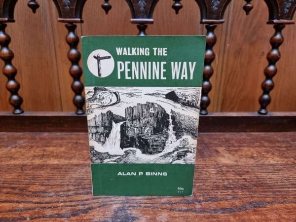 Walking the Pennine Way Alan Binns. Second Edition