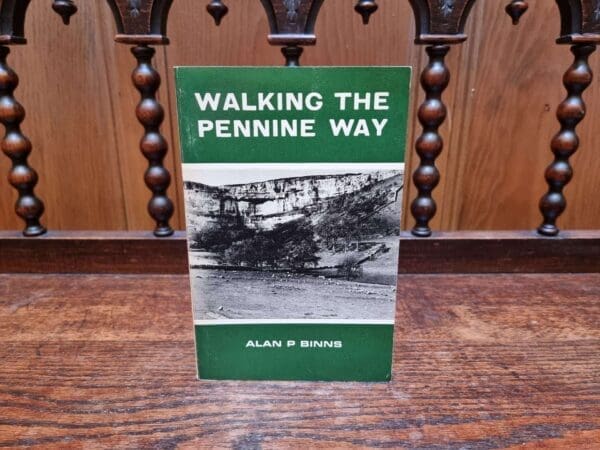 Walking the Pennine Way Alan Binns. Sixth Edition